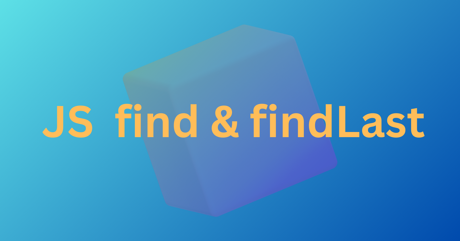 How to write JavaScript find and findLast from scratch