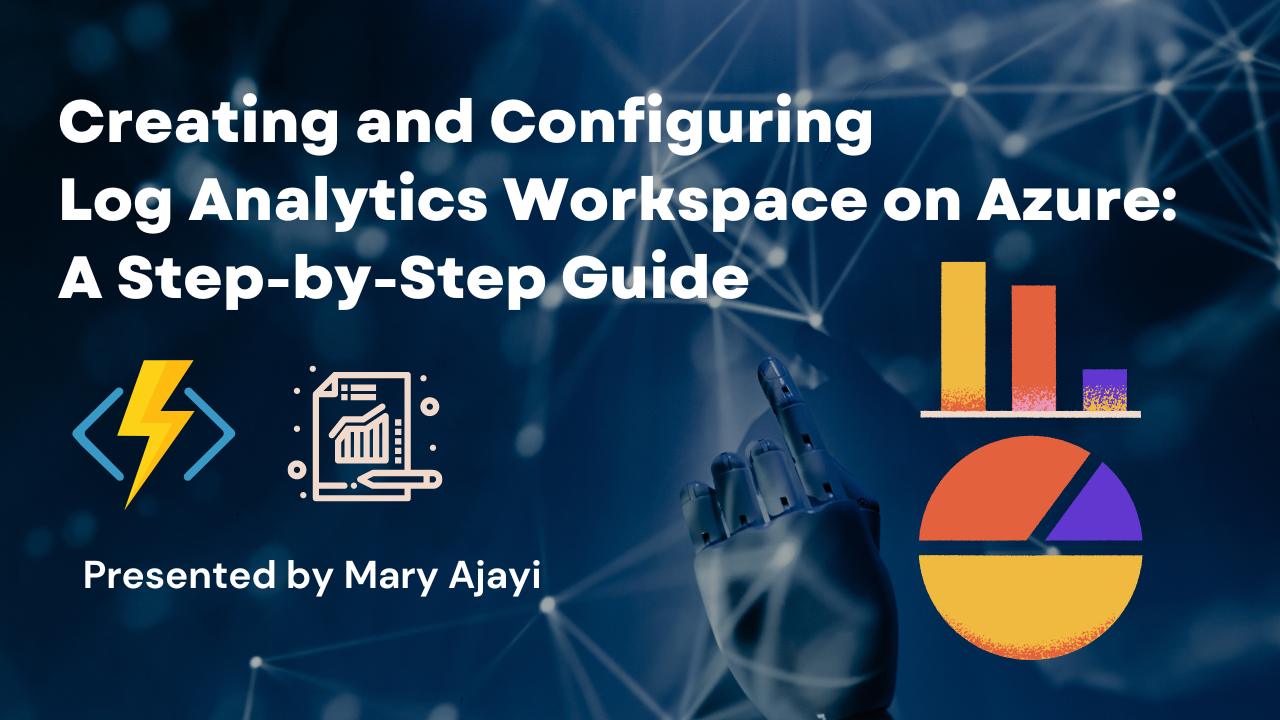 Guide to Creating and Configuring a Log Analytics Workspace
