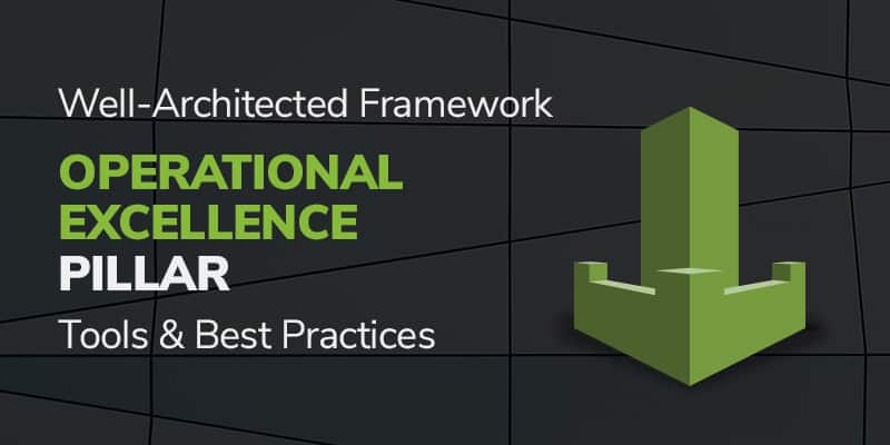 Mastering Operational Excellence with AWS Well-Architected Framework: A Journey into Cloud Innovation