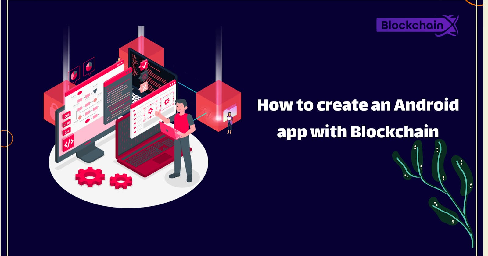 How to create an Android app with Blockchain: