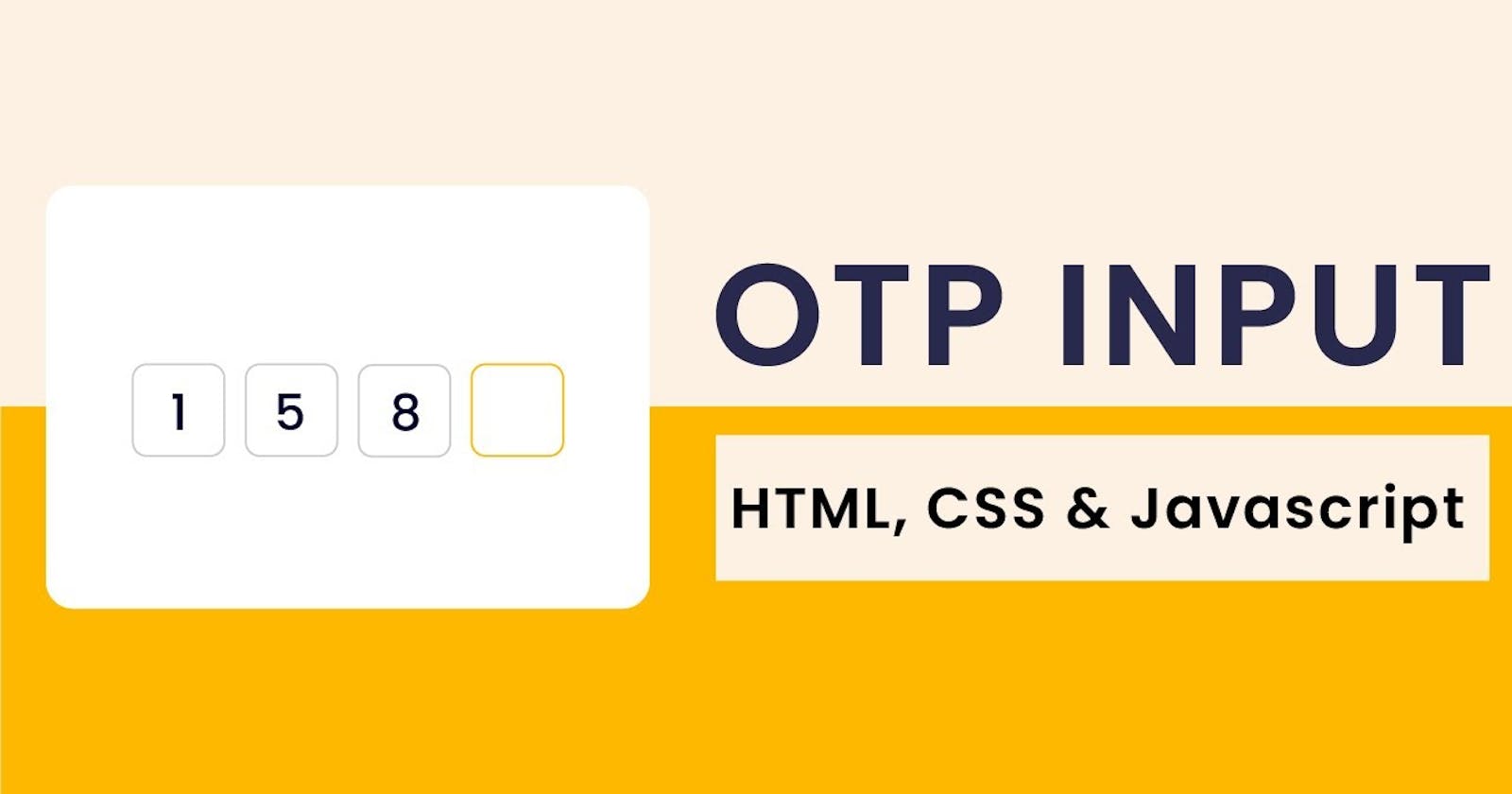 OTP Input Field | JavaScript Project