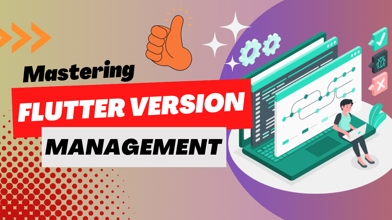 Mastering Flutter Version Management with FVM