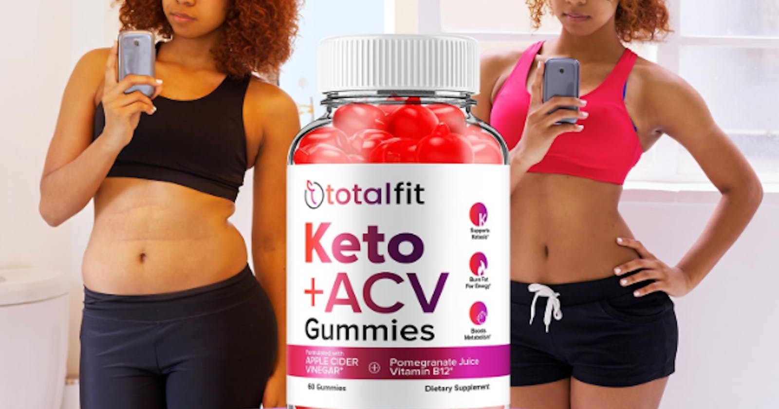 Total Fit Keto ACV Gummies– #1 Ketogenic Diet Pills Price!