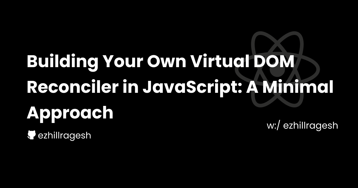 Building Your Own Virtual DOM Reconciler in JavaScript: A Minimal Approach