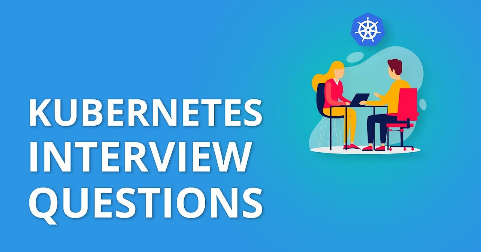 K8s Important Interview Questions and Answers | Day 37 of | 90days of devops.