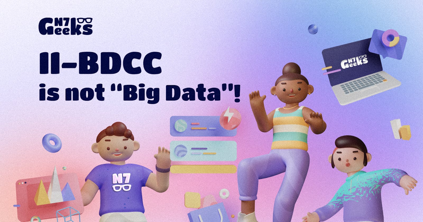Navigating the Depths of II-BDCC: Beyond "Big Data" Misconceptions