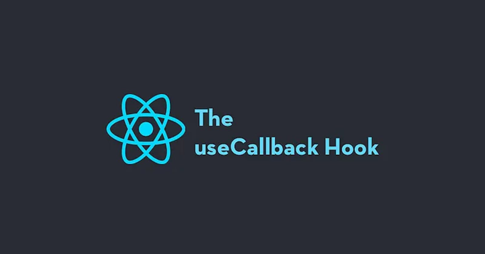 Why useCallback()?