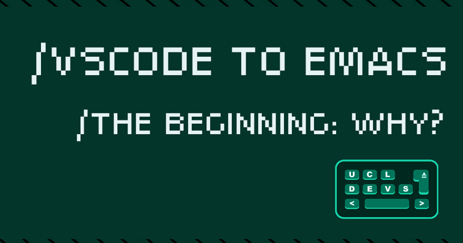 VSCode to Emacs - the Beginning: Why?