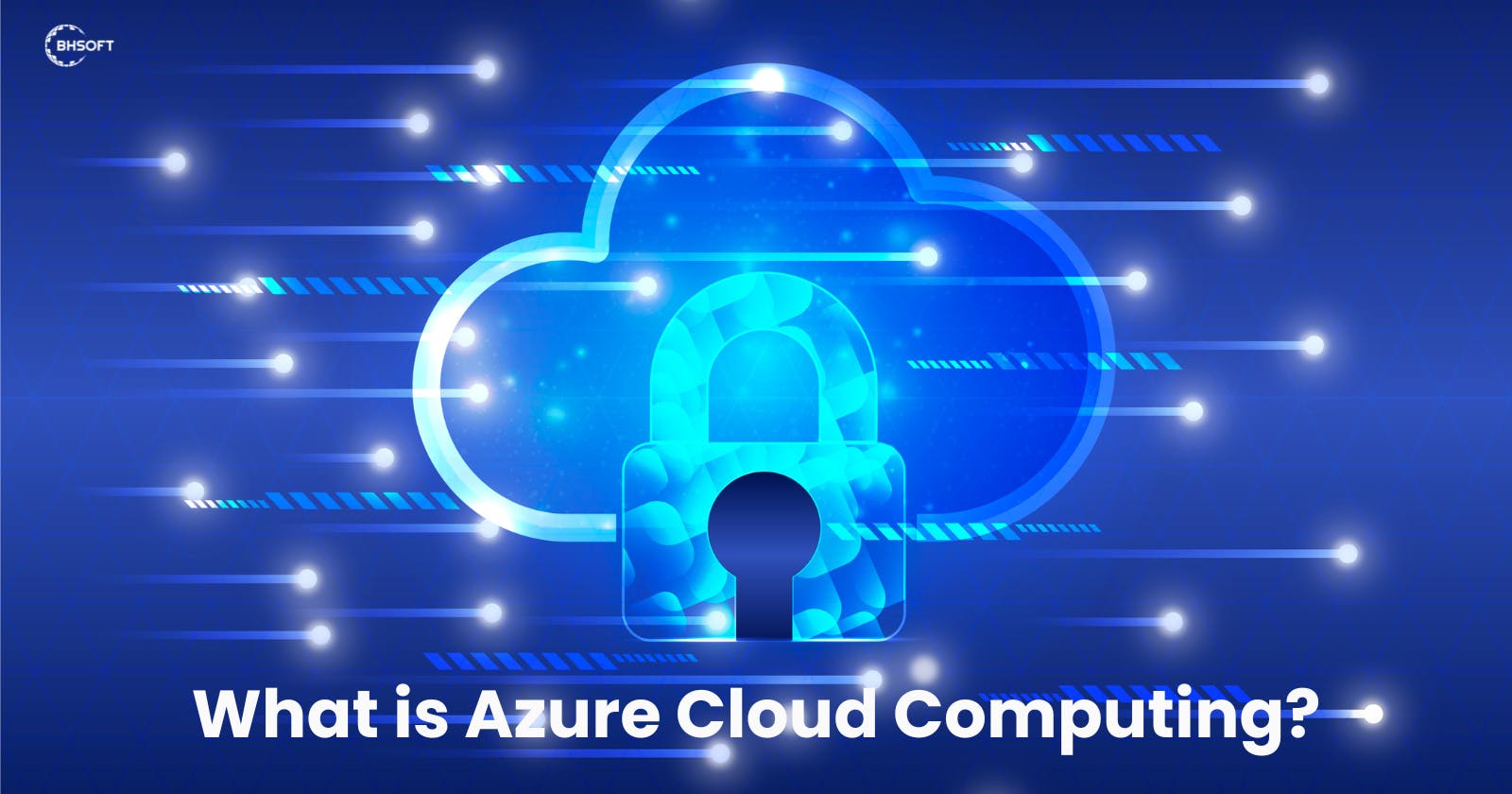 What is Azure Cloud Computing?