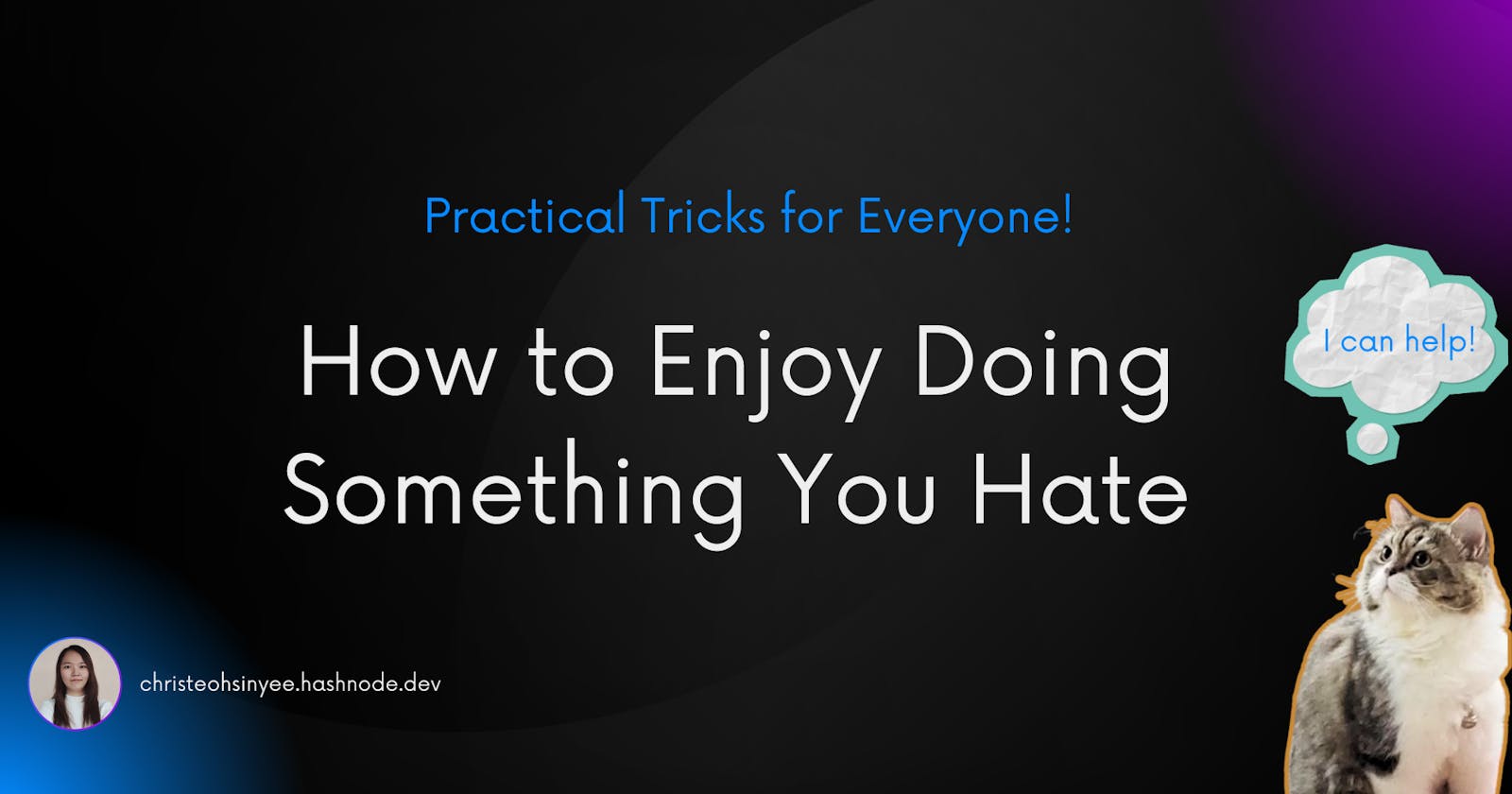 How to Enjoy Doing Something You Hate
