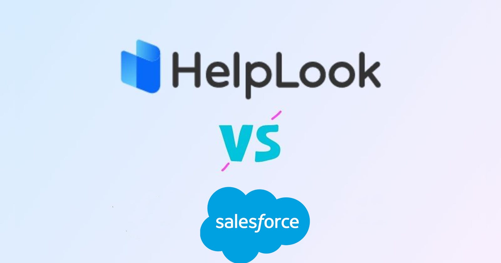 Helplook VS Salesforce Comparison: Which Is the Best Knowledge Base for you?