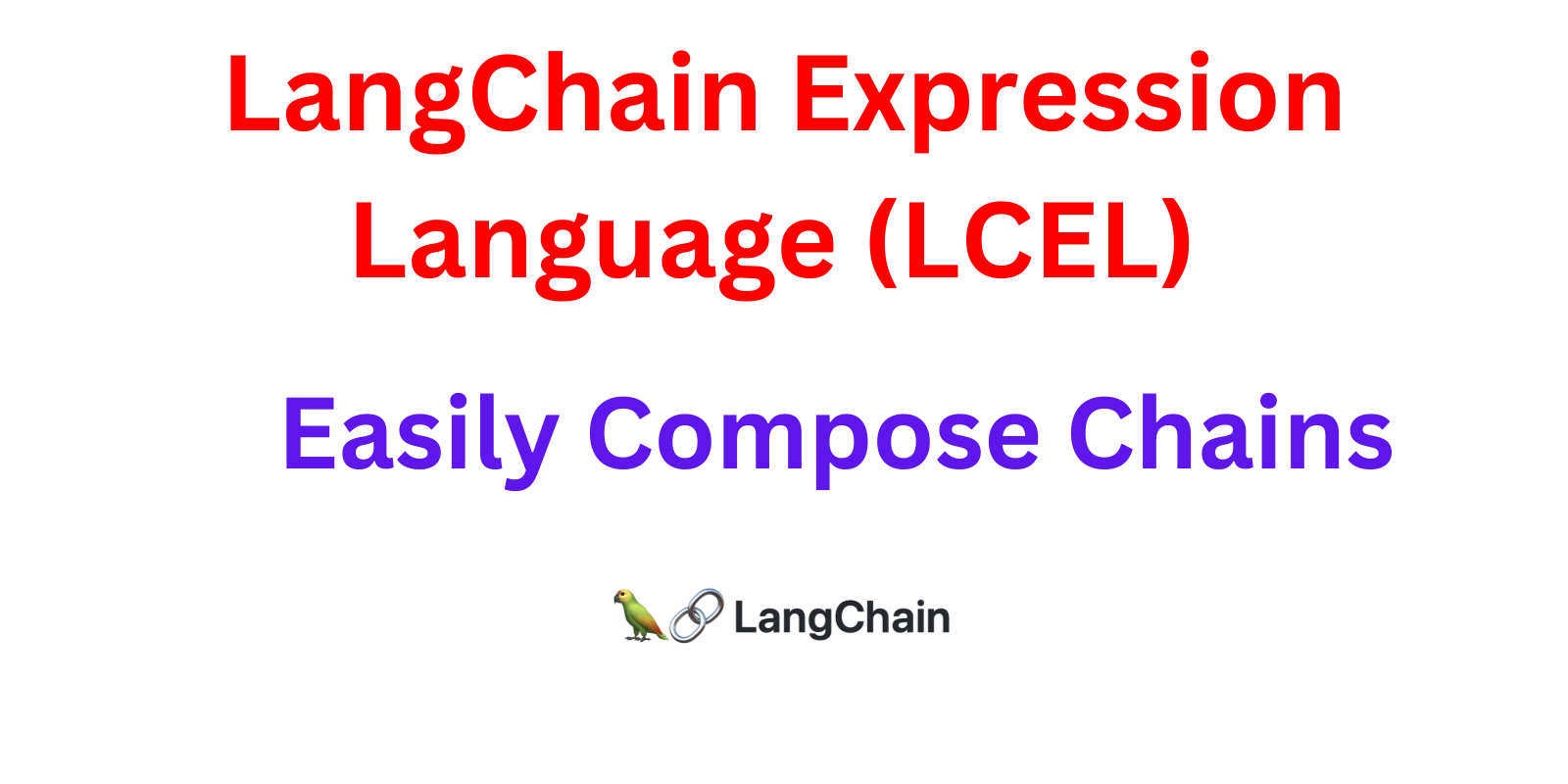 Unlocking the Potential of LangChain Expression Language (LCEL): A Hands-On Guide