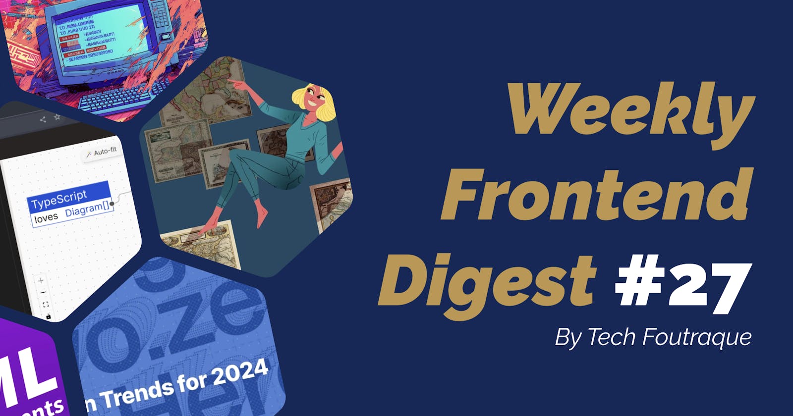 TF #27 | Your weekly frontend digest