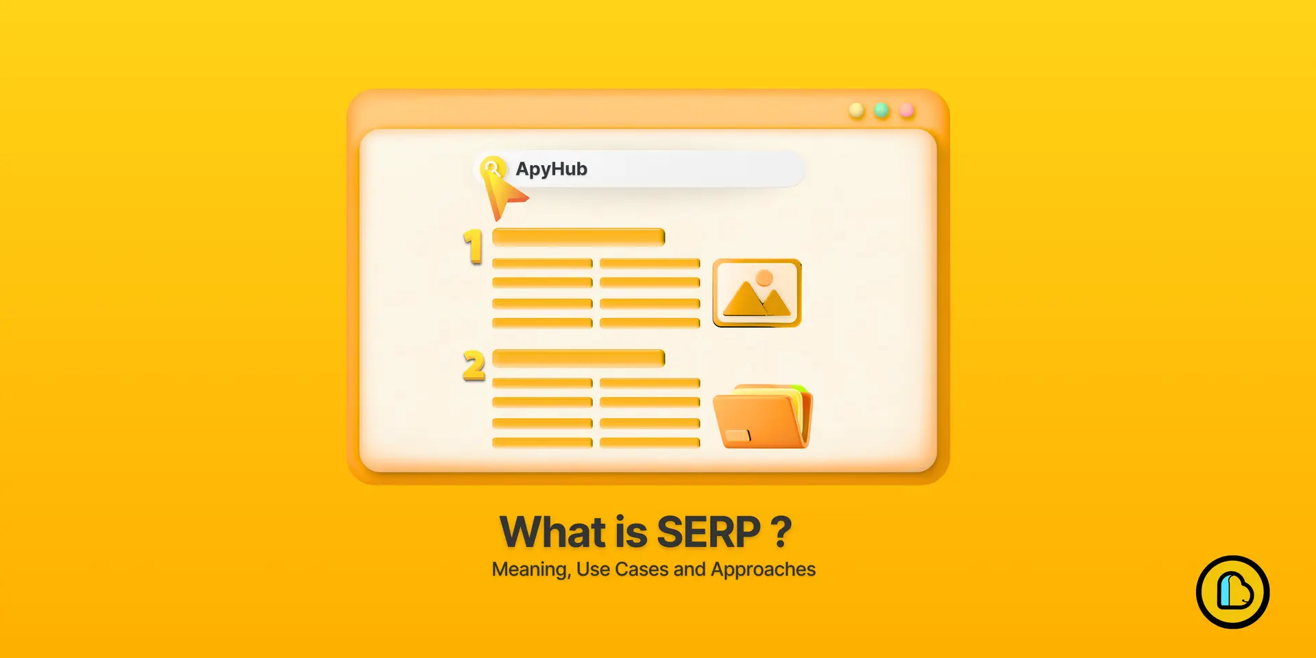 What is SERP? Meaning, Use Cases and Approaches