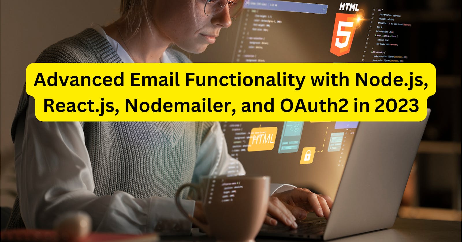 Advanced Email Functionality with Node.js, React.js, Nodemailer, and OAuth2 in 2023 (1)