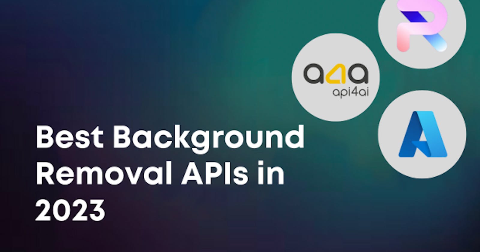 Best Background Removal APIs in 2023