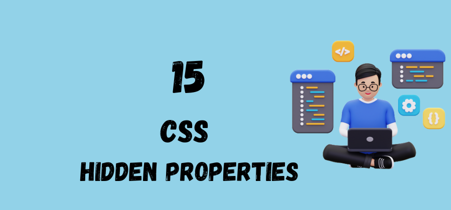 15 CSS Hidden Properties You Should Know About