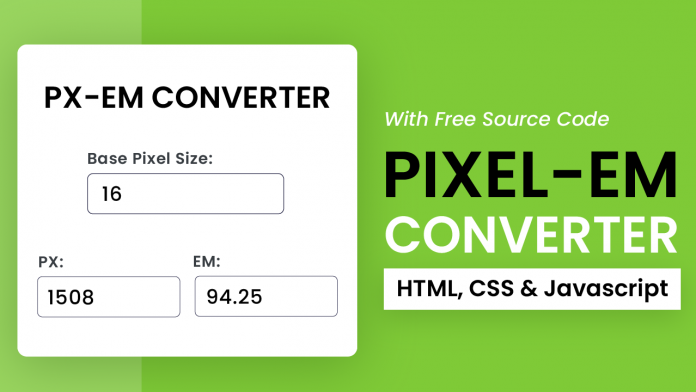 Pixel-EM Converter With JavaScript Project in 2024