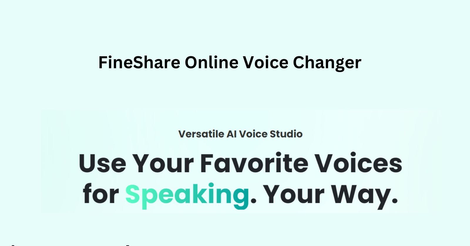 Unlock Your Creative Potential with FineShare Online Voice Changer
