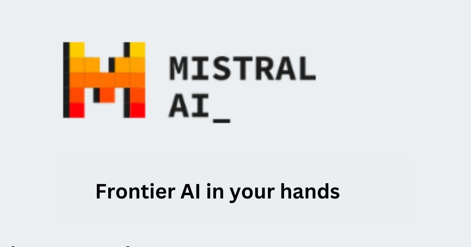 What is Mistral AI? An Open-Source Foundation Model Explained