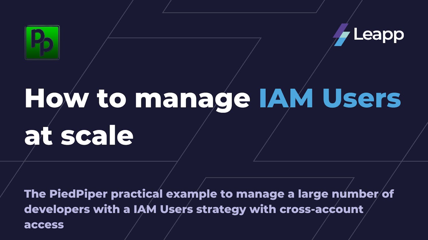 How to manage IAM Users at scale