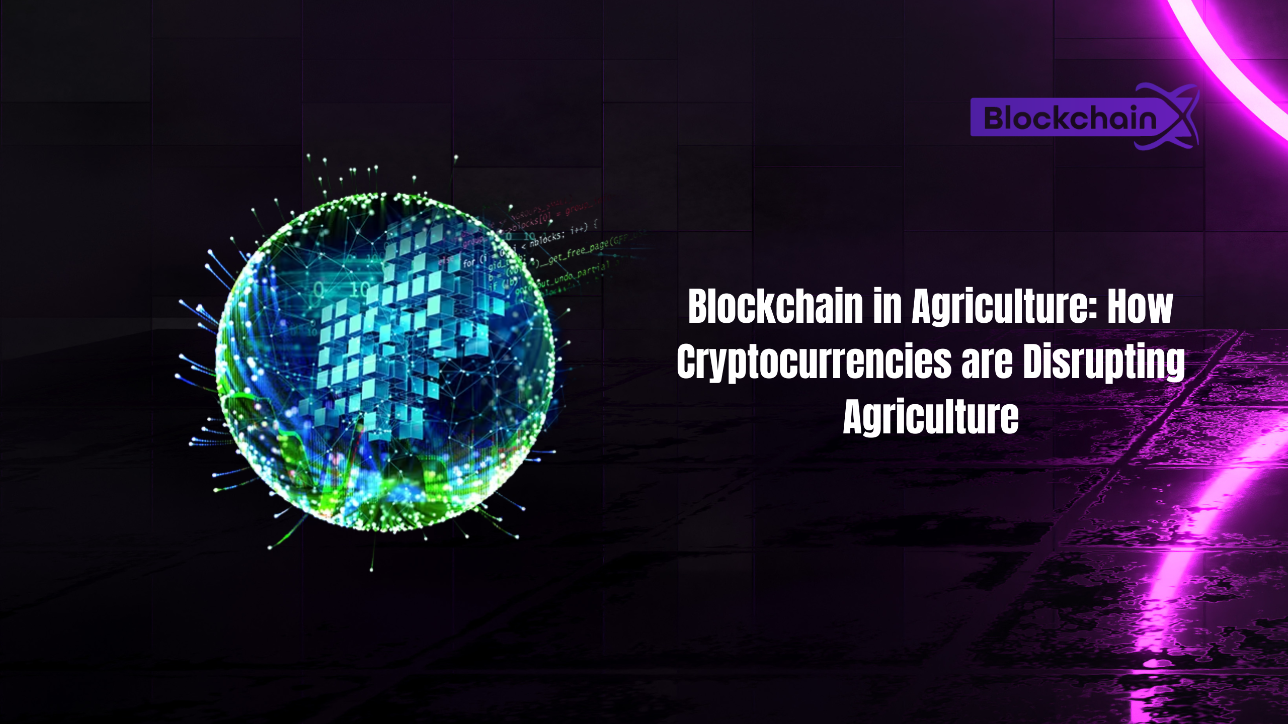 Blockchain in Agriculture: How Cryptocurrencies are Disrupting Agriculture