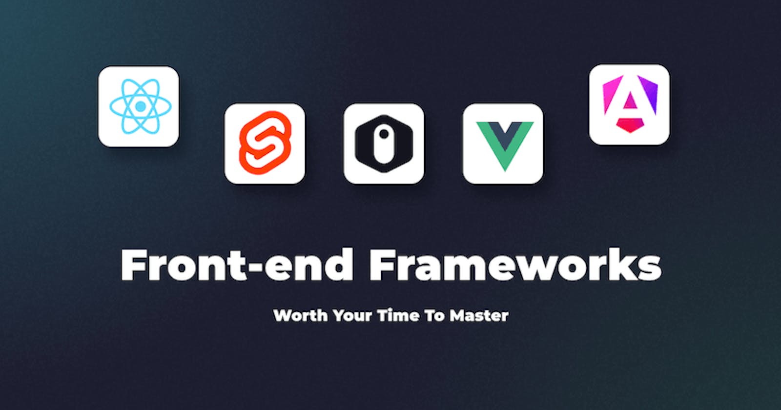 🎄 Top Front-End Frameworks in 2024 Worth Your Time and Effort to Master