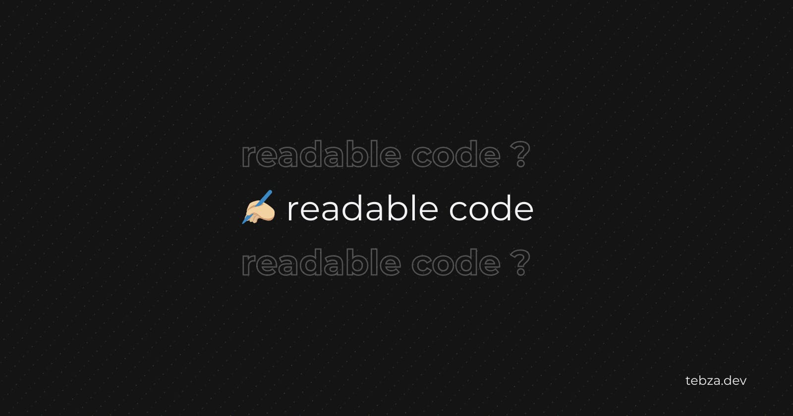 5 essential tips to writing readable code