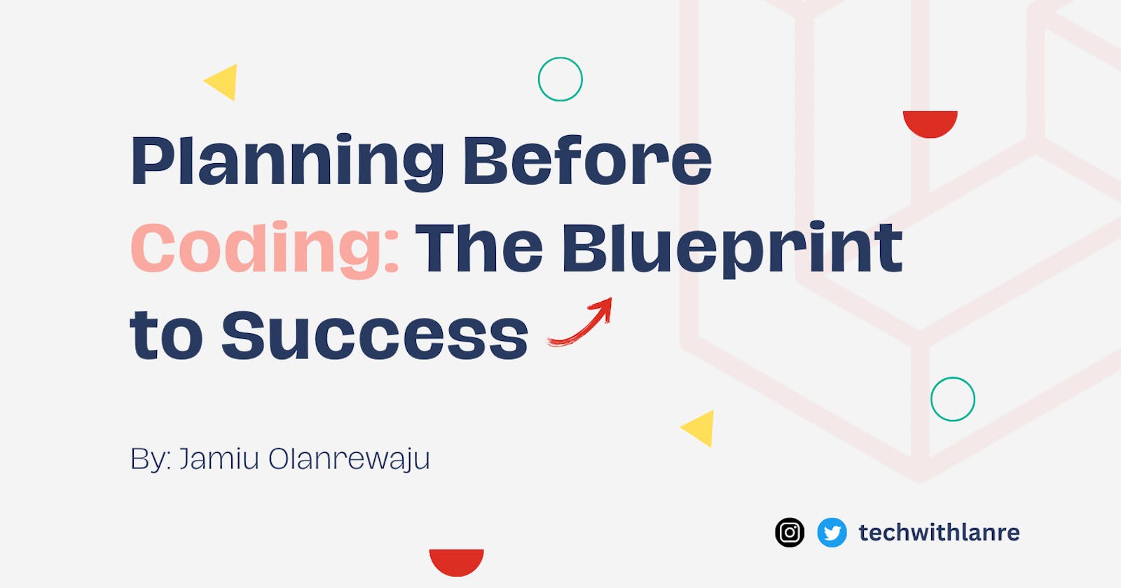 Planning Before Coding: The Blueprint for Success 🚀