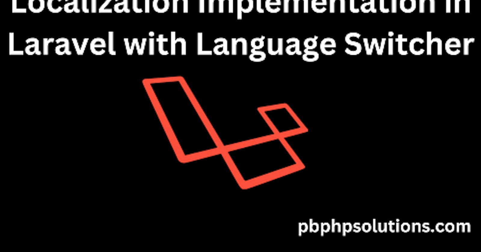 Localization Implementation in Laravel with Language Switcher