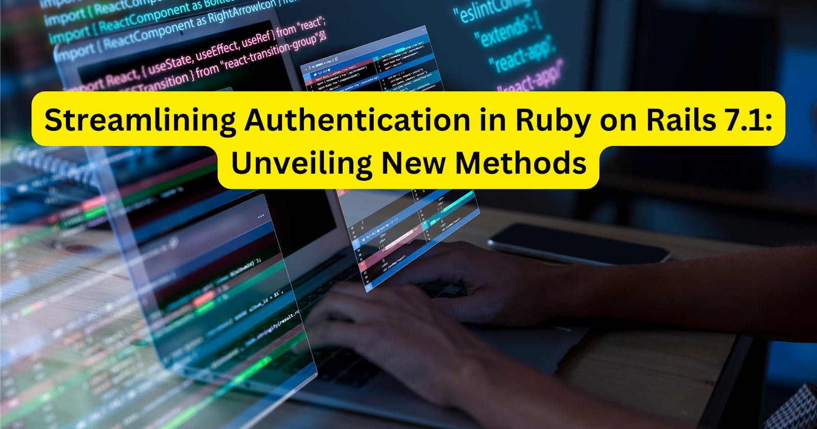 Streamlining Authentication in Ruby on Rails 7.1: Unveiling New Methods