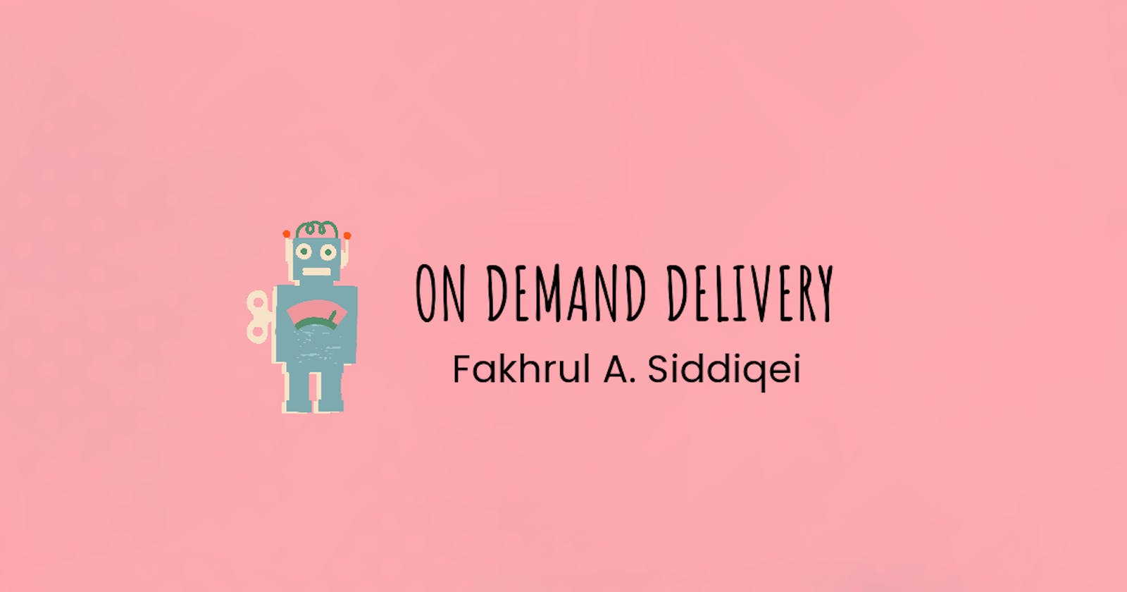 On Demand Delivery aka Dynamic Delivery