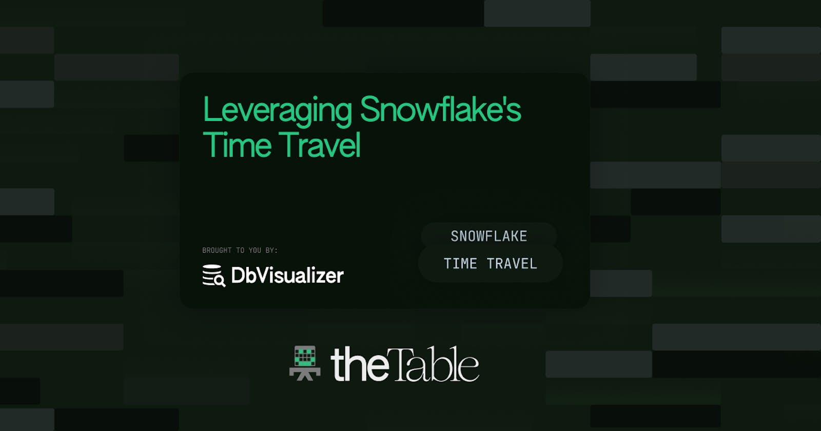 Leveraging Snowflake's Time Travel