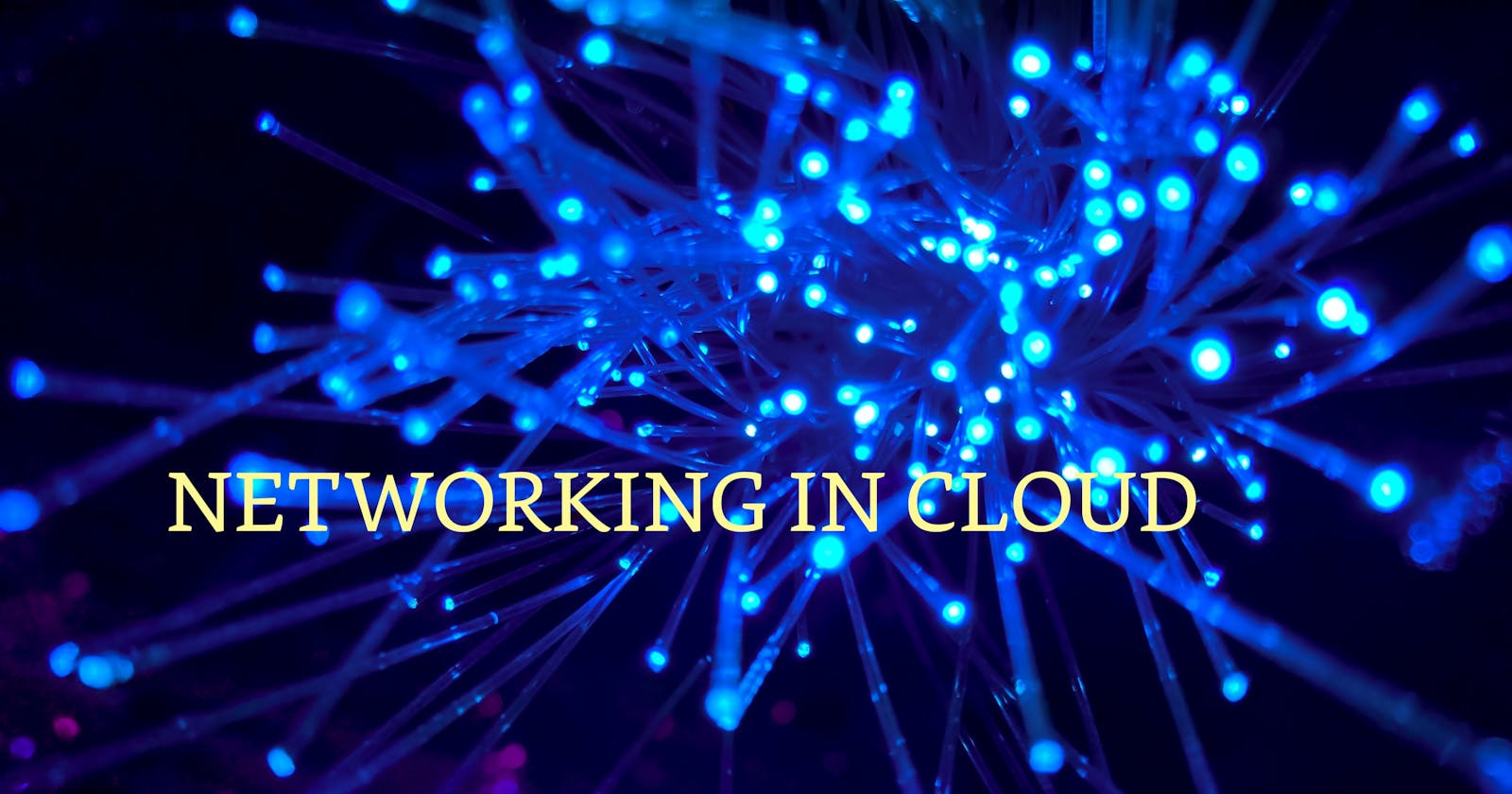 Networking in Cloud
