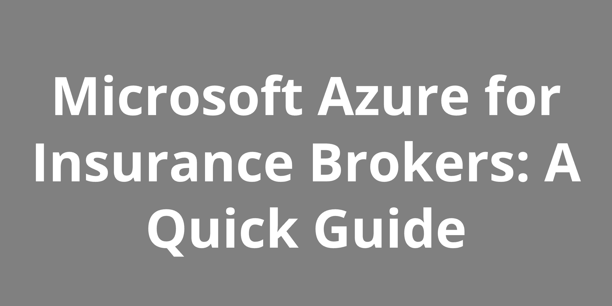 Microsoft Fabric for Insurance Brokers: A Quick Guide