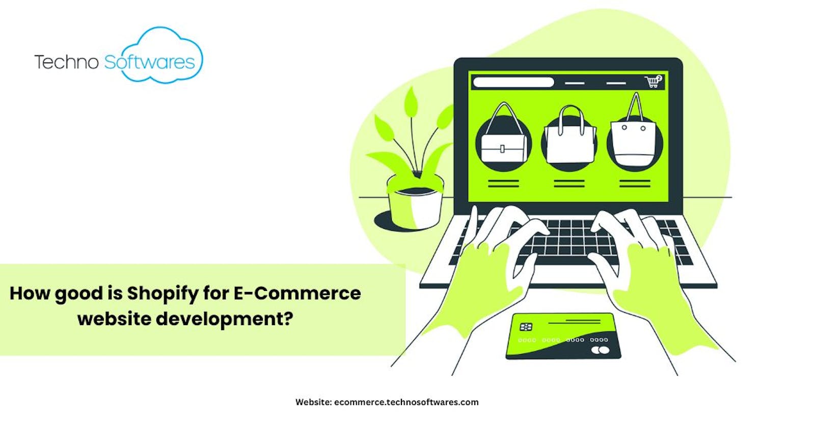 How good is Shopify for E-Commerce website development?