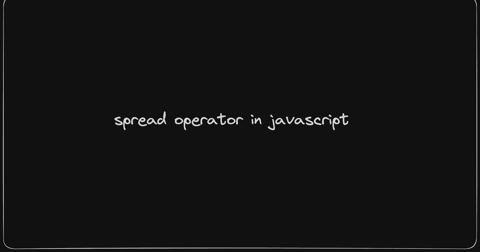 spread operator in Javascript