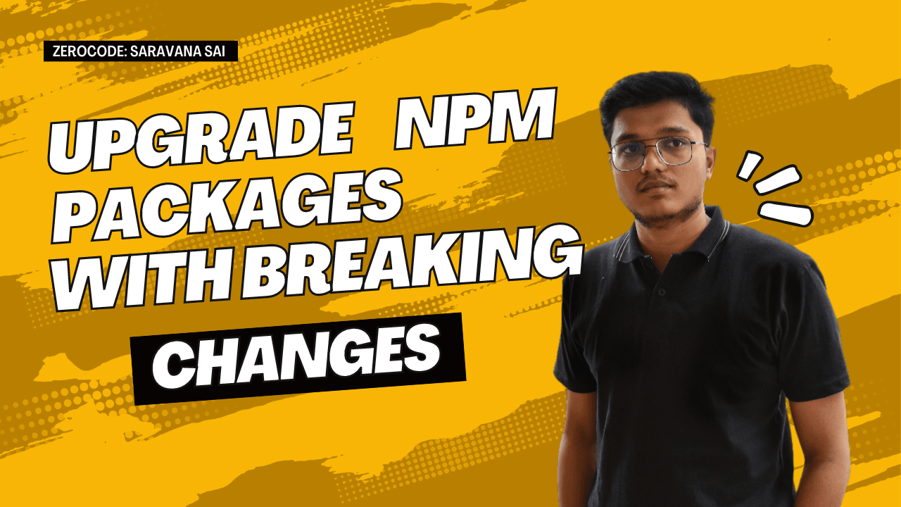 Upgrading npm Packages with Breaking Changes