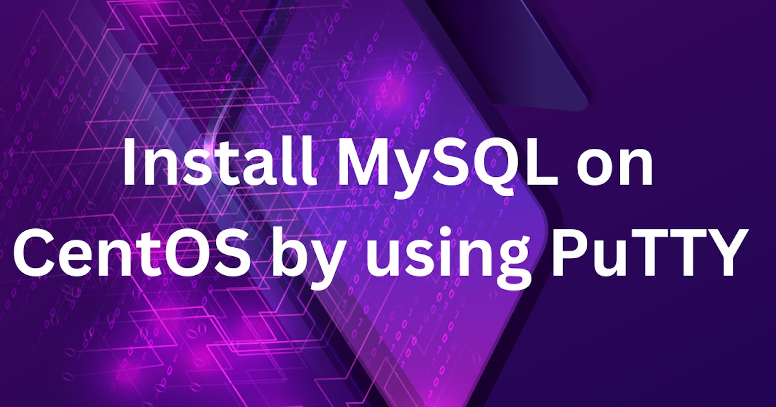 How to Install MySQL on CentOS 7 using PuTTY?