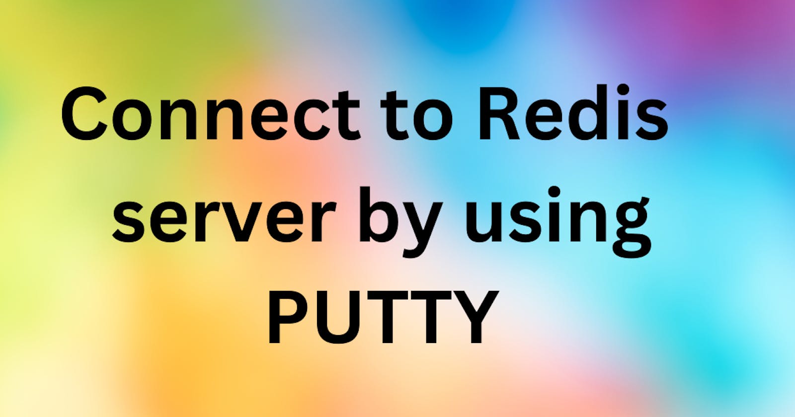 How do I connect to a Redis server using PuTTY?