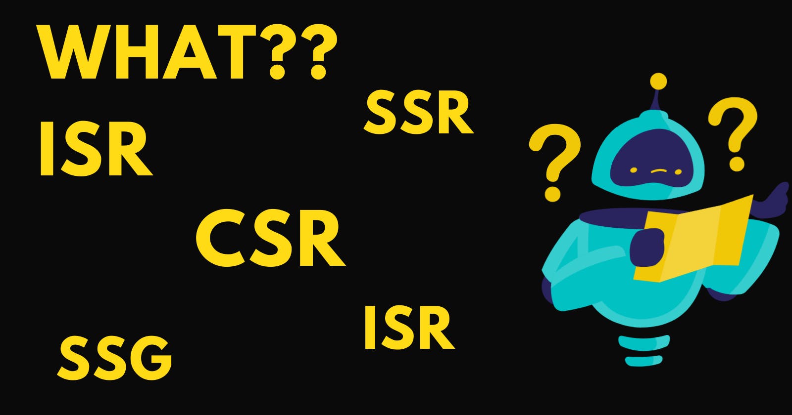 Demystifying Web Development Jargon: SSR vs CSR vs SSG vs ISR