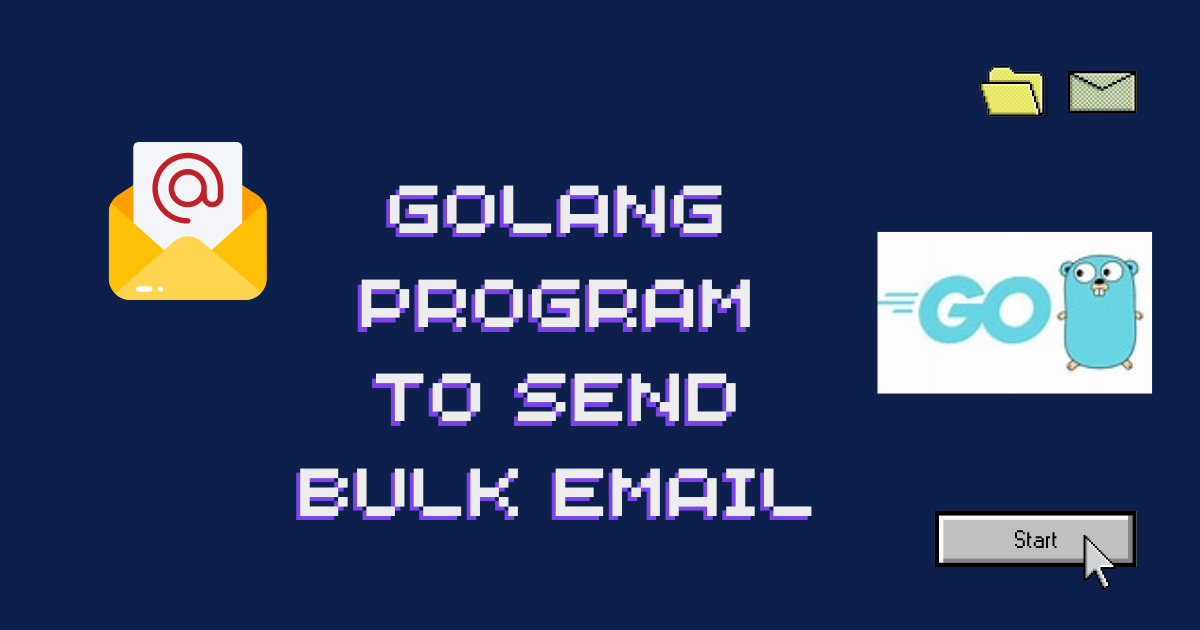 Sending Bulk Emails with Golang using SMTP: A Step-by-Step Guide