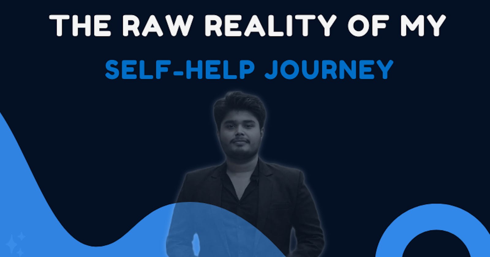 The Raw Reality of My Self-Help Journey: From Shy Student to Internet Explorer