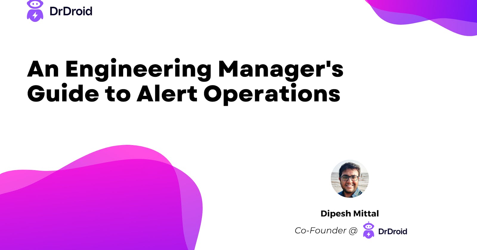 An Engineering Manager's Guide to Alert Operations — Part 1