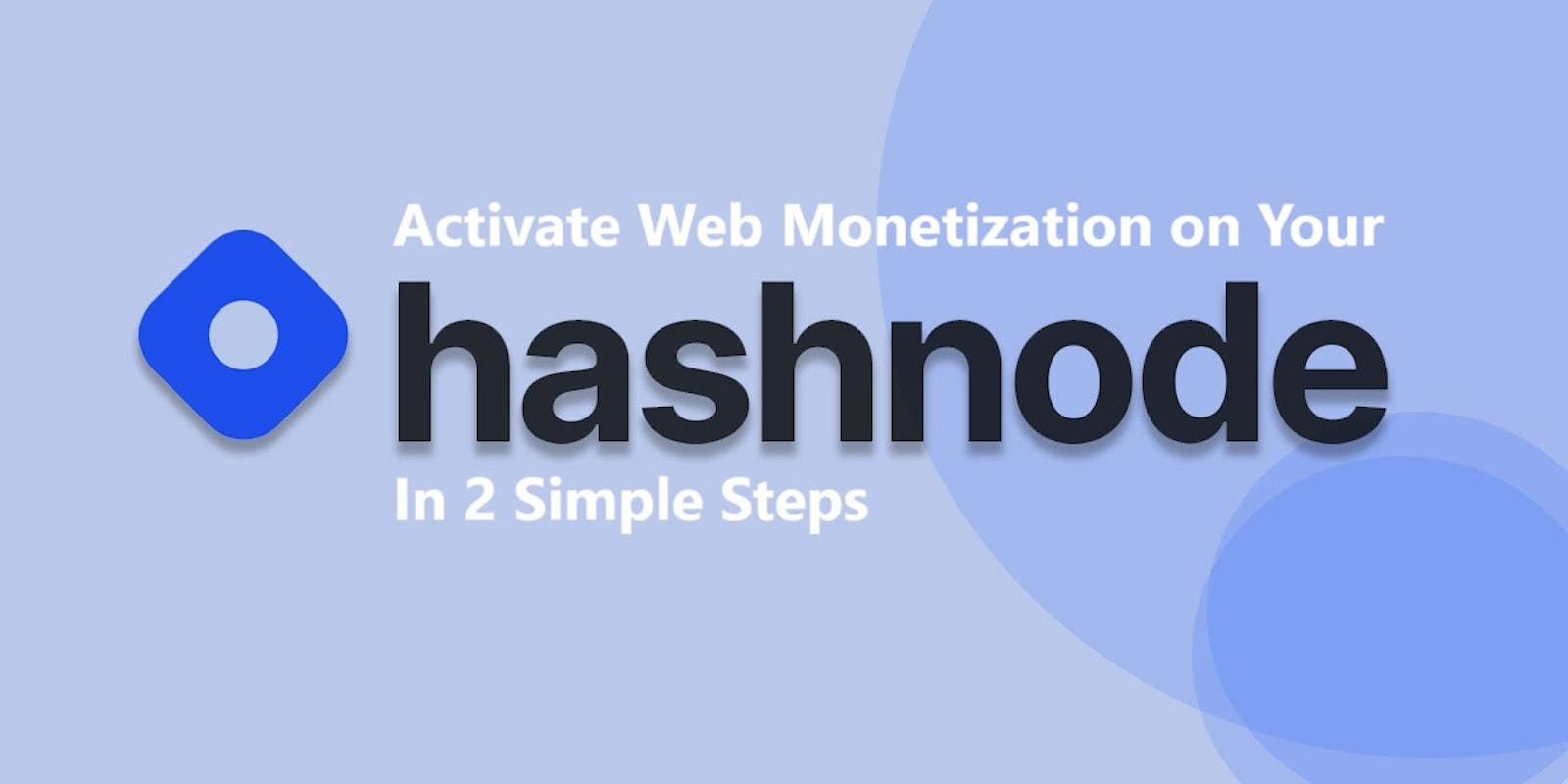Activate Web Monetization on Your Hashnode Blog in Just 2 Simple Steps