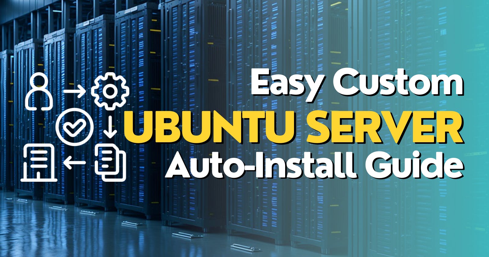 Easy Custom Ubuntu Server Auto-Install Guide