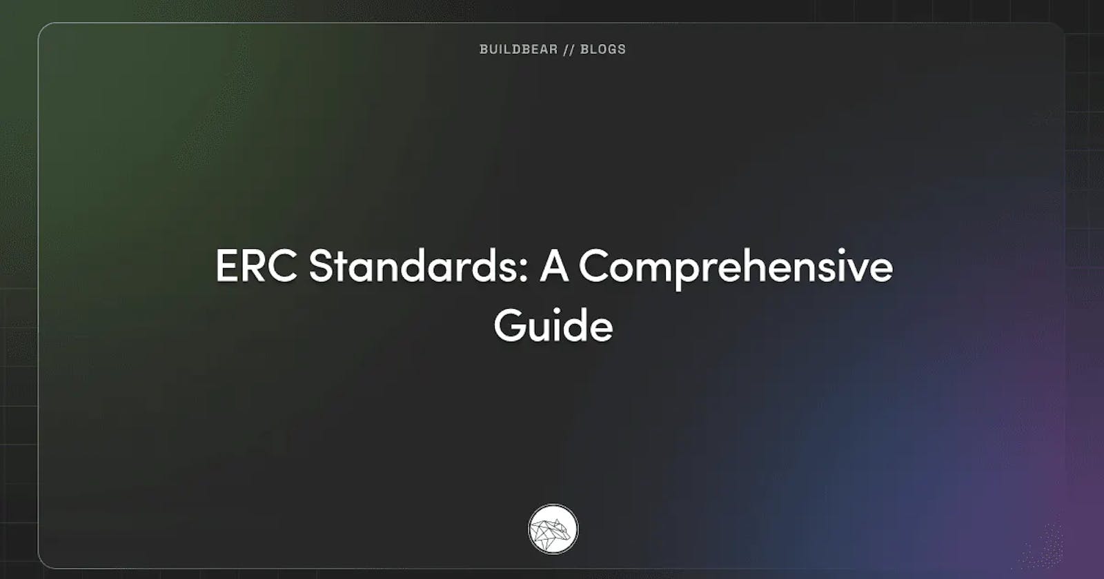 ERC Standards: A Comprehensive Guide