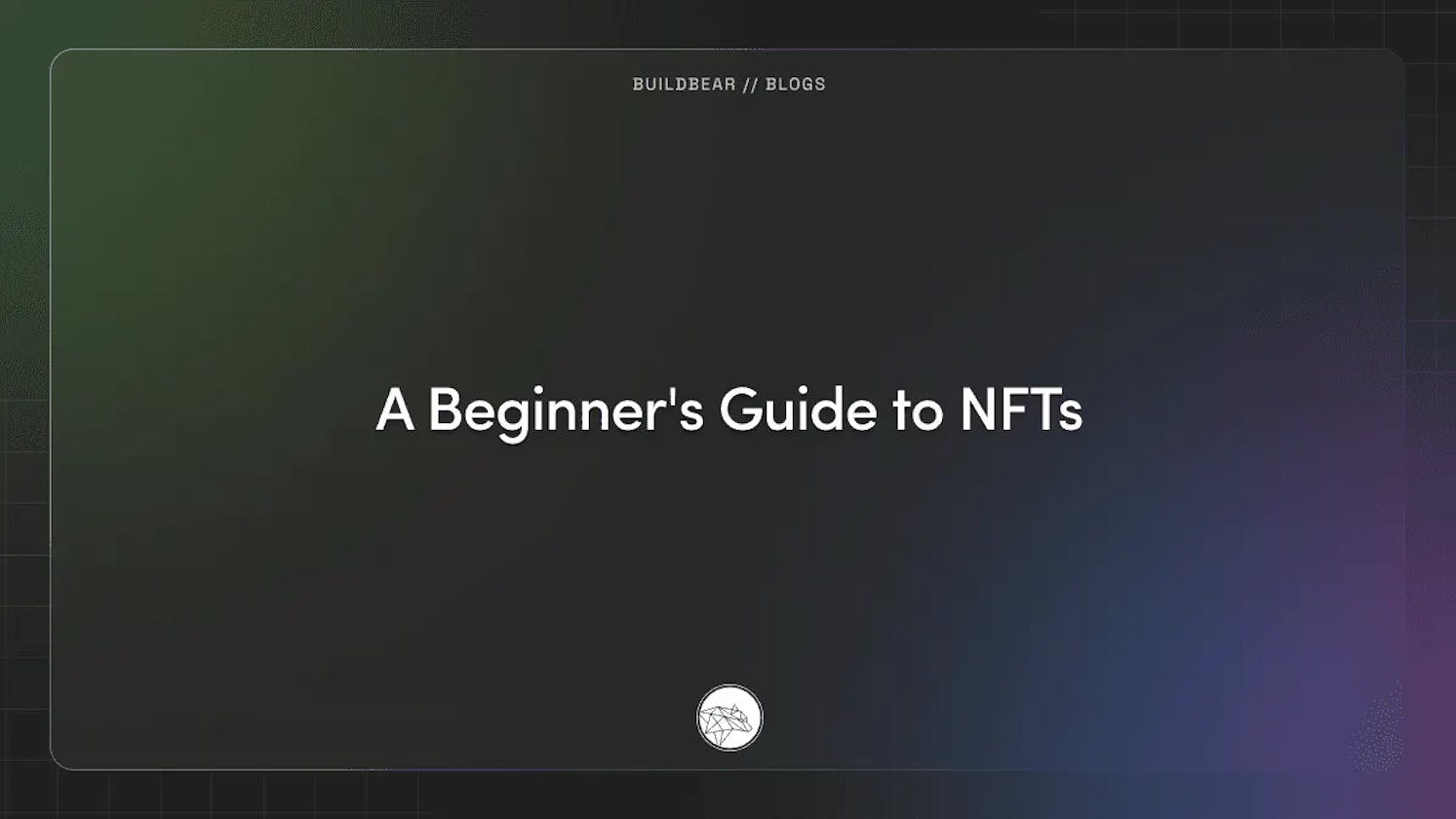 A Beginner's Guide to NFTs