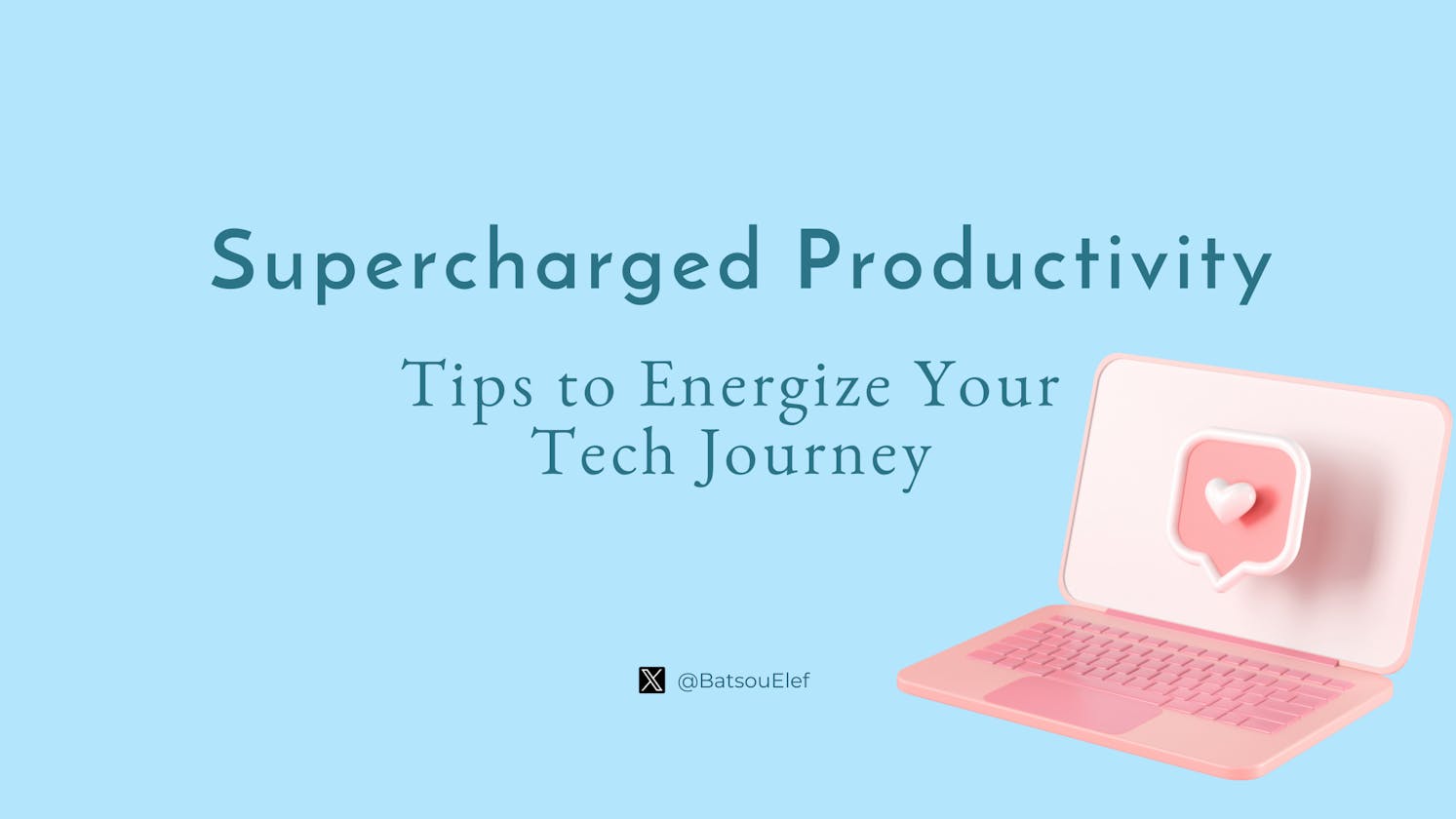 Supercharged Productivity: Tips to Energize Your Tech Journey
