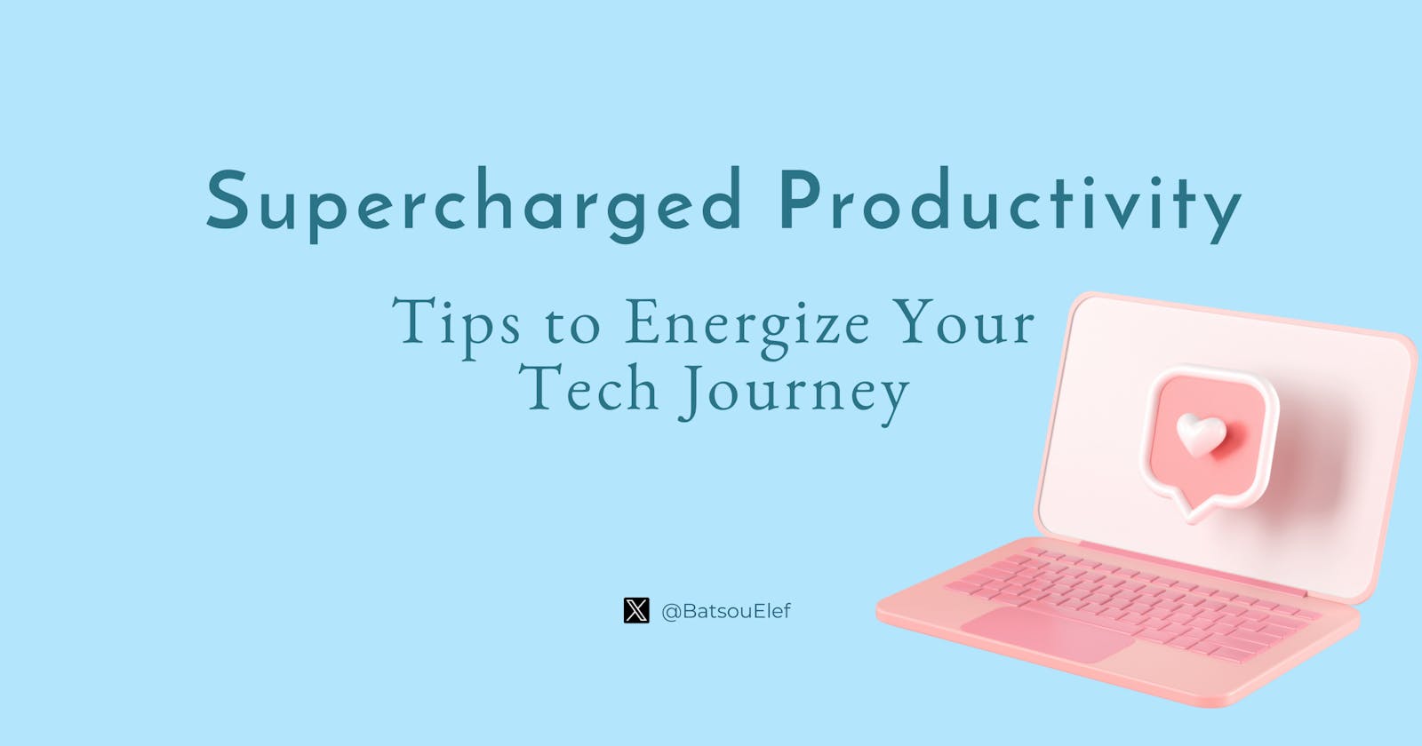 Supercharged Productivity: Tips to Energize Your Tech Journey